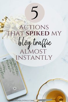 the top five actions that spiked my blog traffic almost totally instantly, and how to use them