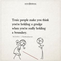 a cartoon drawing of a man holding a balloon with the caption, toxic people make you think you're holding a grudge when you're really hoarding a boundary