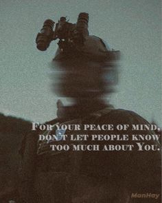 an image of a man looking at the sky with a quote written on it that reads for your peace of mind, don't let people know how to too much about you