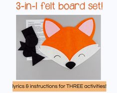 an orange and black felt fox with a bow on it's head next to a piece of paper that says 3 - in - 1 - in - 1 felt board set