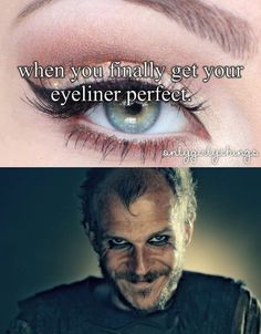 an image of a man's eyes with the caption when you finally get your eyeliner perfect