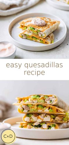 an easy quesadillas recipe with chicken and broccoli