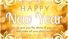 a happy new year card with the words,'may you give you the desired of your heart and make all your plans successful '