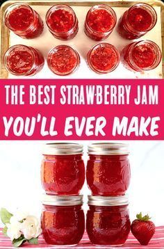 the best strawberry jam you'll ever make is in jars with strawberries on top