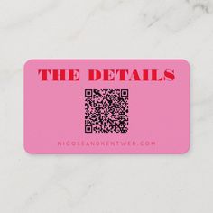 a pink business card with the words, the details on it and a qr code