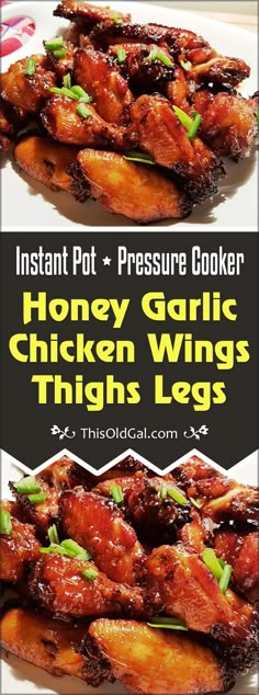 honey garlic chicken wings thighs with the words instant pot and pressure cooker on top