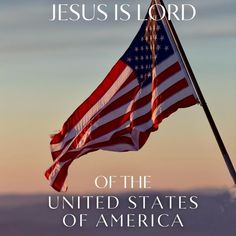 an american flag flying in the wind with jesus is lord on it's side