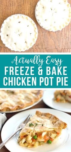 an image of chicken pot pie on a plate with the text actually easy freeze & bake chicken pot pie