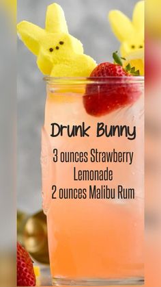 a drink in a glass with strawberries and lemons on the rim that reads drunk bunny 3 ounces strawberry lemonade 2 ounces malbu rum