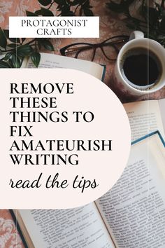 an open book with the title remove things to fix amateur writing read the tips