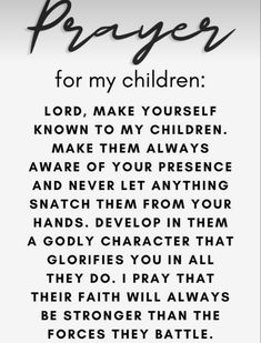 a poem written in black and white with the words prayer for my children