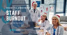 a group of people sitting at a table with santa hats on and the words how to prevent staff burnout during the holidays