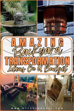 a collage of photos with text that reads amazing backyard transformative ideas for outdoor living