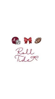 the words roll tide and footballs are in red ink on a white paper background