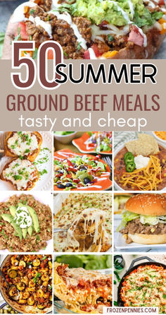 the cover of 50 summer ground beef meals that are easy to make and delicious for lunch