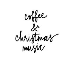 the words coffee and christmas music written in black ink