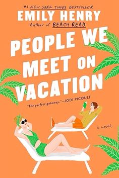 People We Meet on Vacation Paperback, Emily Henry People We Meet On Vacation, Nora Ephron, Emily Henry, Beach Read, Two Best Friends, Beach Reading, Community College, Contemporary Romances, Wild Child