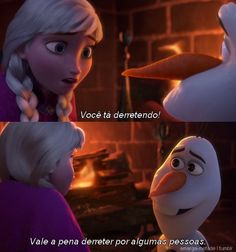 some people are worth melting for