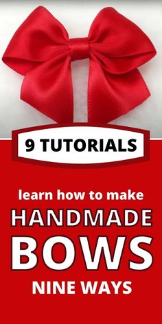 a red bow with the words learn how to make handmade bows nine ways