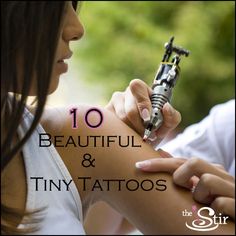 a woman getting her tattoo done with the words 10 beautiful and tiny tattoos