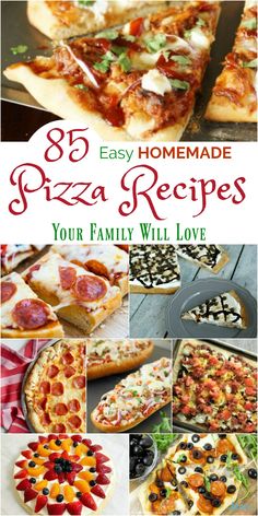 many different types of pizzas with the words 8 easy homemade pizza recipes your family will love