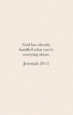 a white background with the words, god has already handled what you're worrying about