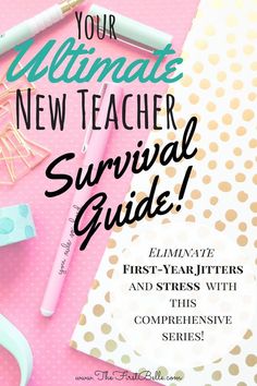 the ultimate new teacher survival guide with pens, notebooks and other items on pink background