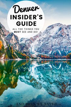 the denver insider's guide to all the things you must see and do, with mountains in the background