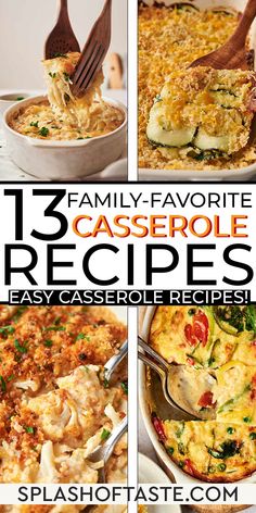 four different casserole recipes with the title overlay above it that reads, 13 family - favorite casserole recipes easy casserole recipe