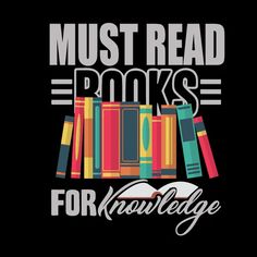 the words must read books for knowledge