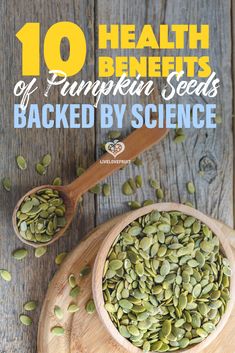 pumpkin seeds in a wooden bowl with text overlay that reads 10 health benefits of pumpkin seeds backed by science