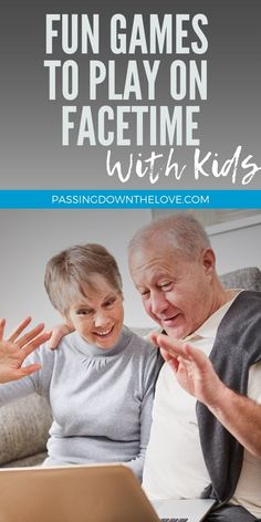 an older man and woman sitting on a couch with the text fun games to play on facetime with kids