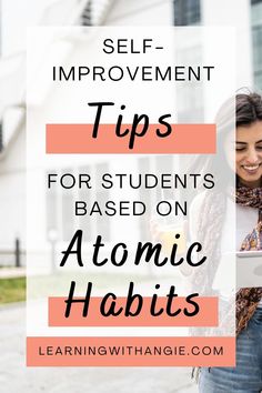 a woman using her laptop with the text self improvement tips for students based on atomic habitts