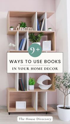 a book shelf with books on it and the words 9 ways to use books in your home decor