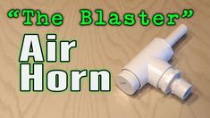 an air horn with the words, the blaster on it's back side