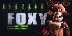 a movie poster for foxy featuring an animated character