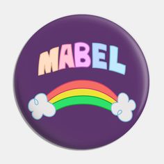 a purple button with the word mabel on it and rainbows in the background