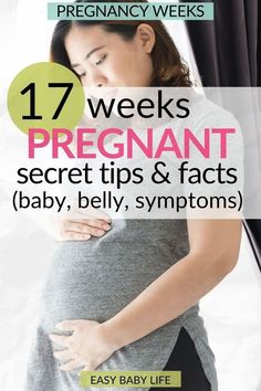 pregnant woman holding her belly with the text 17 weeks pregnant secret tips & fact baby, belly, symptoms