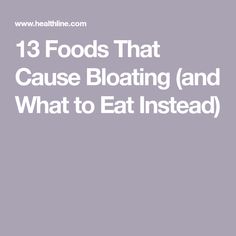 13 Foods That Cause Bloating (and What to Eat Instead) Bland Food, Liver Recipes, Health Fitness Inspiration, Healthy Bites, Inflammatory Foods, Fodmap Diet