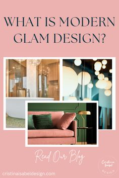 what is modern glam design? by red - on - blvde