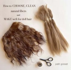 two pieces of hair sitting next to scissors on top of a piece of paper that says how to choose, clean, natural fibers and make wet for doll hair