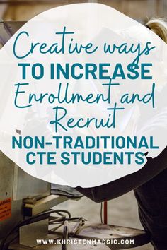 a woman working on her laptop with the words creative ways to increase employment and recruit non - traditional cte students