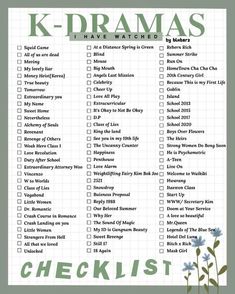 the k - drama checklist is shown in green and white with flowers on it