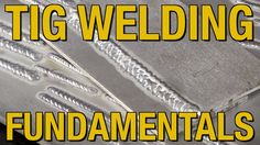 the words tig welding fundamentals on top of some metal pieces with yellow lettering