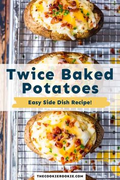 three baked potatoes on a cooling rack with text overlay that reads twice baked potatoes easy side dish recipe