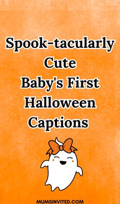 an orange background with the words spook - tacularly cute baby's first halloween captions