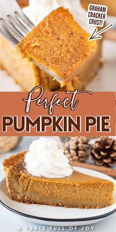 a piece of pumpkin pie with whipped cream on top and the words perfect pumpkin pie above it