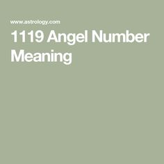 the words 11 19 angel number meaning are in white letters on a green background with an arrow