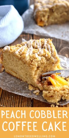 a piece of peach cobbler coffee cake on top of a wooden table with the words peach cobbler coffee cake above it