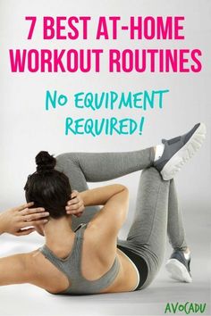 a woman is doing exercises on her back with the words 7 best at - home workout routine